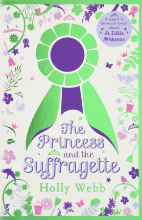The Princess and the Suffragette by Holly Webb The Princess and the Suffragette by Holly Webb